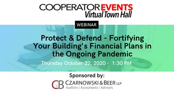 The Cooperator Event Presents: Protect & Defend - Fortifying Your Building's Financial Plans in the Ongoing Pandemic The Cooperator Event Presents: Protect & Defend - Fortifying Your Building's Financial Plans in the Ongoing Pandemic