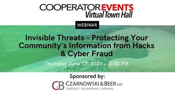 The Cooperator Events Presents: Invisible Threats - Protecting Your Community's Information from Hacks & Cyber Fraud The Cooperator Events Presents: Invisible Threats - Protecting Your Community's Information from Hacks & Cyber Fraud