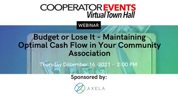 The CooperatorEvents Presents: Budget or Lose It - Maintaining Optimal Cash Flow in Your Community Association
