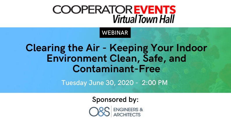 The Cooperator Events presents: Clearing the Air - Keeping Your Indoor Environment Clean, Safe, and Contaminant-Free